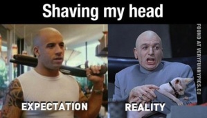 funny-picture-shaving-my-head-expectations-vs-reality